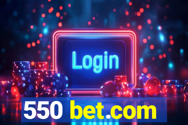 550 bet.com